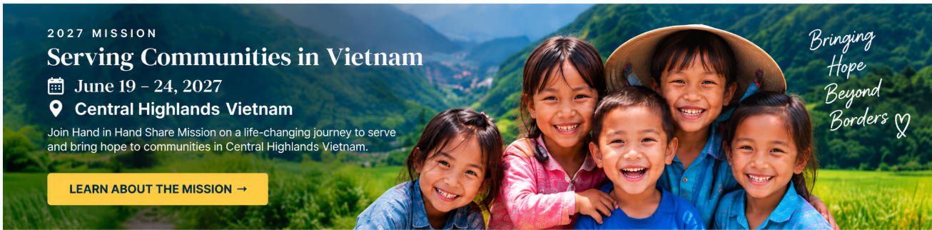 2027 Hand in Hand Share Mission - Serving Communities in Vietnam